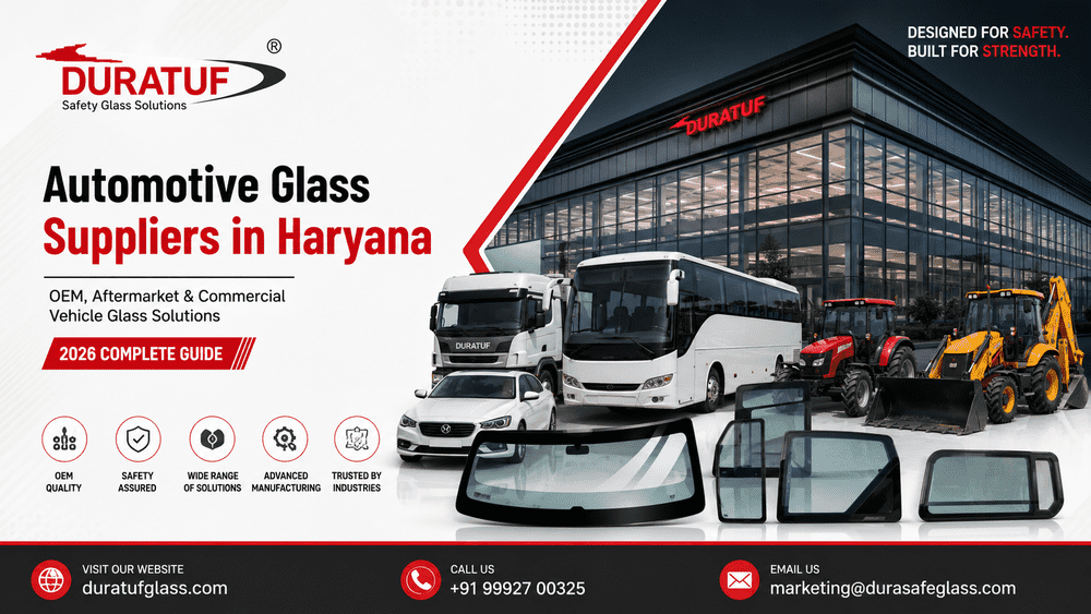 Automotive Glass Suppliers in Haryana: OEM, Aftermarket & Commercial Vehicle Glass Solutions