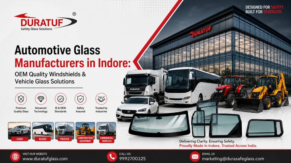 Automotive Glass Manufacturers in Indore OEM Quality Windshields & Vehicle Glass Solutions