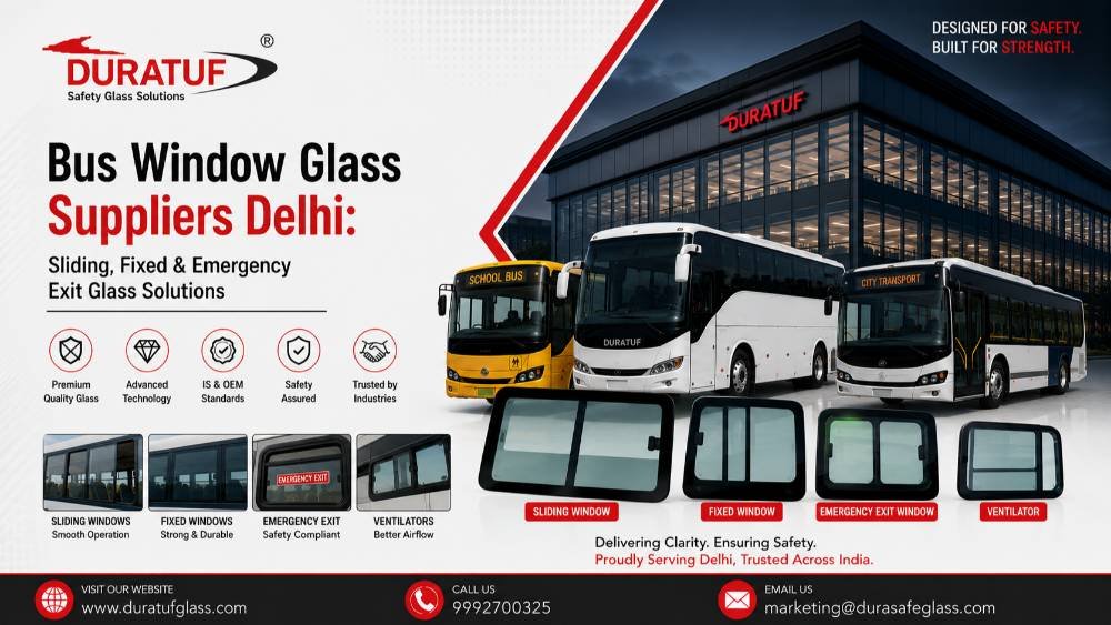Bus Window Glass Suppliers Delhi Sliding, Fixed & Emergency Exit Glass Solutions