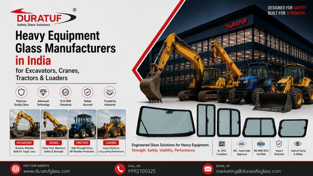 Heavy Equipment Glass Manufacturers in India for Excavators, Cranes, Tractors & Loaders