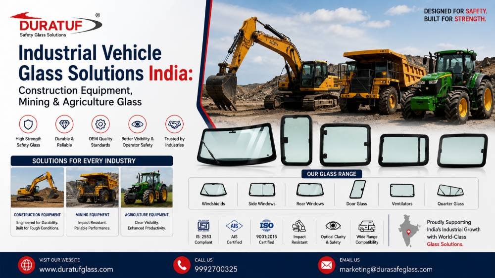 Industrial Vehicle Glass Solutions India: Construction Equipment, Mining & Agriculture Glass